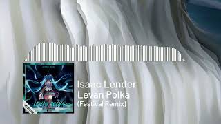 🤍 Isaac Lender - Levan Polka (Festival Remix) | EDM MOODS: WHITE