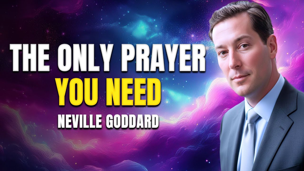 🔥 Neville Goddard: How I Learned the Most Powerful Prayer in the World 🧠🙏
