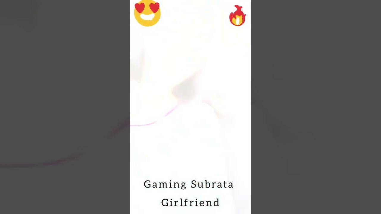 @GAMING SUBRATA দাদার Girlfriend 😍