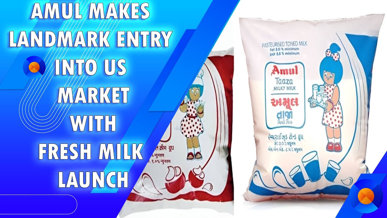 Amul Makes Landmark Entry into US Market with Fresh Milk Launch