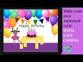 Animated birt.ay greeting card with coding  how to animate a greeting card  easy coding