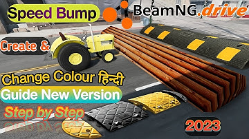 How to Speed Bump Setup & Colour Change step by step tutorial Guide in Hindi / BeamNG.Drive