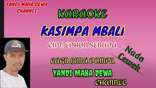 Karaoke Kasimpa Mbali Nada Cewek  Ciptedhon Senada  Lagu Bima Dompu
