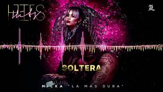 Milka La Mas Dura - Soltera (Cover Audio)