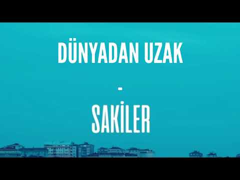 Sakiler - Dünyadan Uzak ( sözleri, lyrics) ( English subtitles) ( arıza )