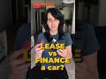 Lease vs Finance a Car: What's the Difference?