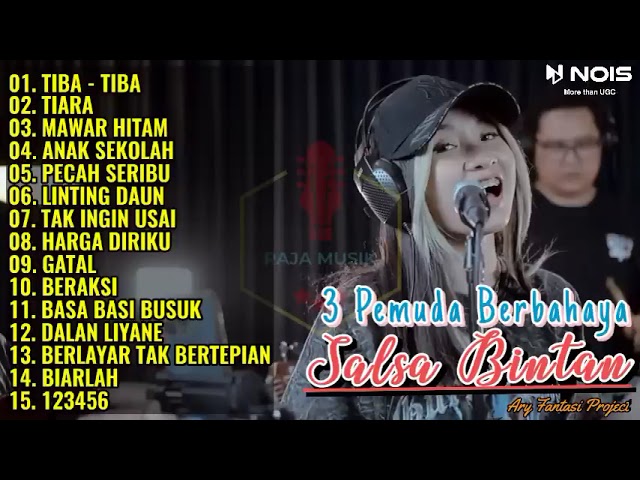 TIBA - TIBA ( QUENN SALMAN ) - SALSA BINTAN FEAT 3 PEMUDA BERBAHAYA FULL ALBUM TERBARU 2022 class=