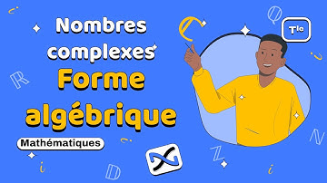 Forme algébrique des nombres complexes 🧐
