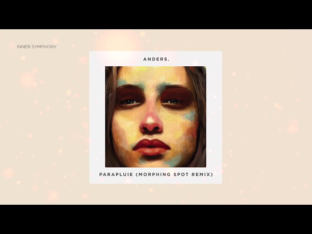 Anders. - Parapluie (Morphing Spot RMX]