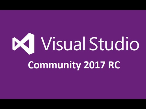 Download and Install Visual Studio 2017 (Community Edition)