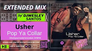 Usher - Pop Ya Collar (Wesleysantosdj Extended) 107BPM