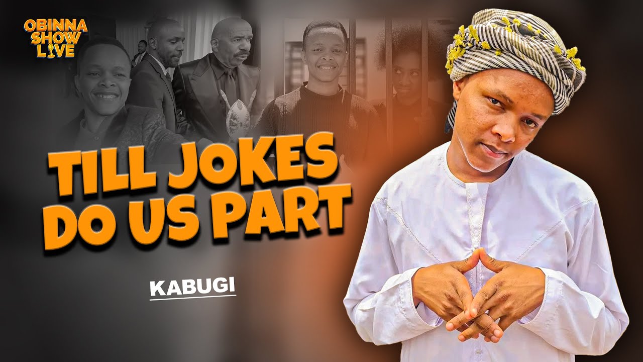 OBINNA SHOW LIVE: TILL JOKES DO US PART - Kabugi
