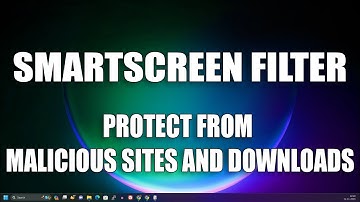 How to Enable or Disable the SmartScreen Filter in Windows 11