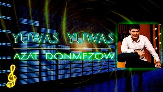 Azat Dönmezow Yuwas Yuwas - tmlar Resimi