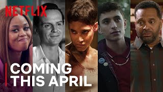 What to Watch on Netflix in April