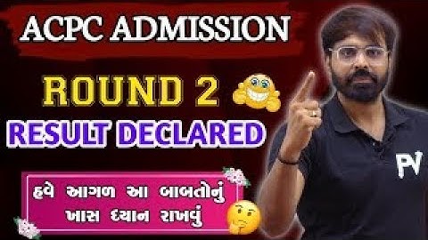 ROUND 2 RESULT DECLARED || WHAT NEXT ?? || ACPC ENGINEERING BE/BTECH ADMISSION LIVE