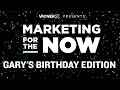 Marketing for the Now - A Surprise Birthday Party for Gary!