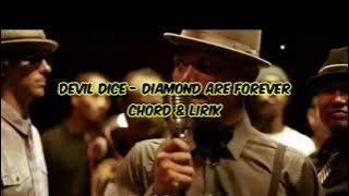 Download lagu Devil Dice - Diamond Are Forever (Lirik & Chord )