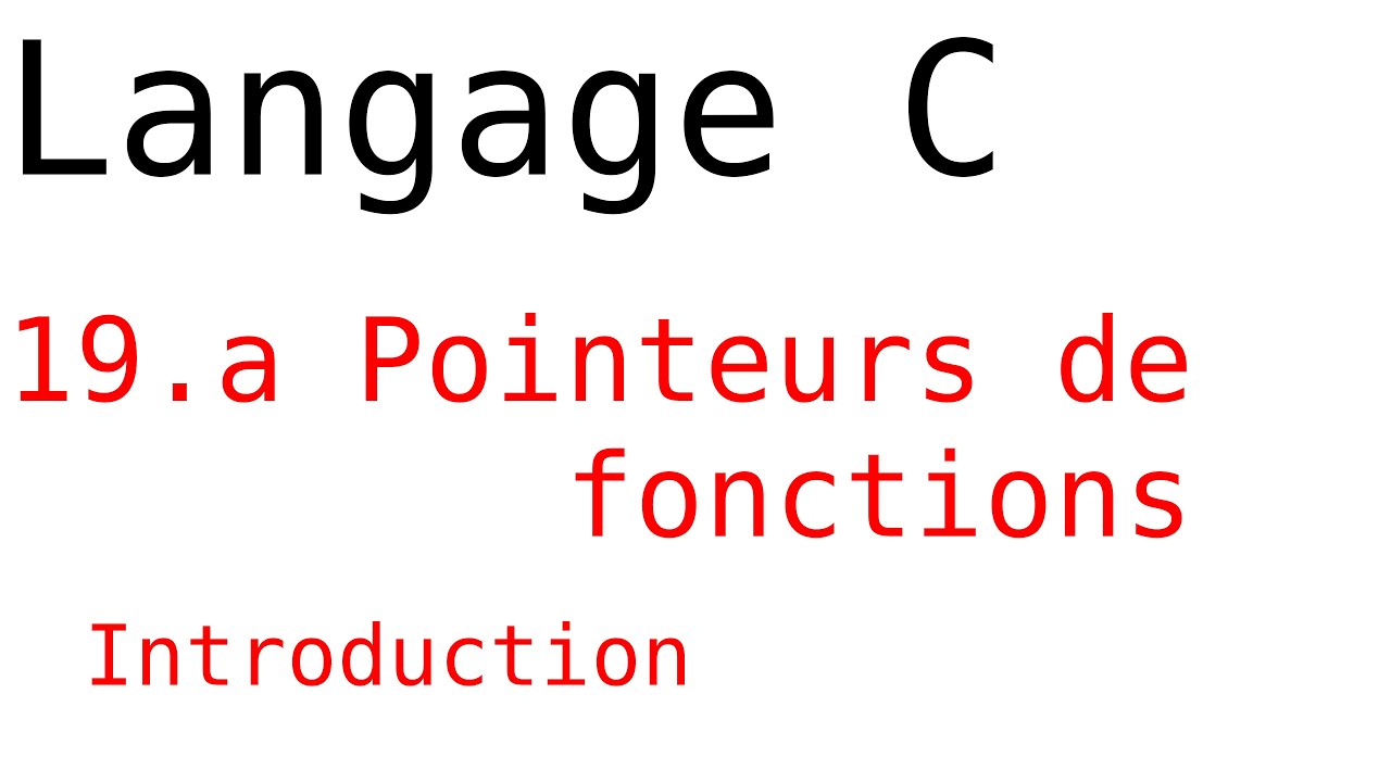 3.19.a - Pointeurs de fonctions - Introduction