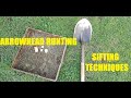 Arrowhead Hunting - Sifting Techniques - How to Find Arrowheads - Indian Artifacts - Archaeology