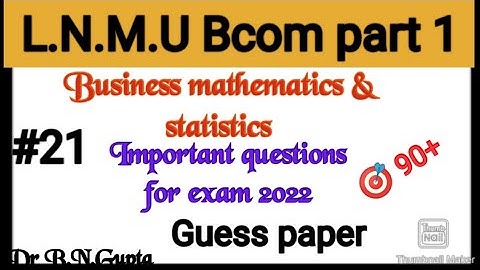 B.com part 1 business mathematics important theory Question for exam#lecture 21.
