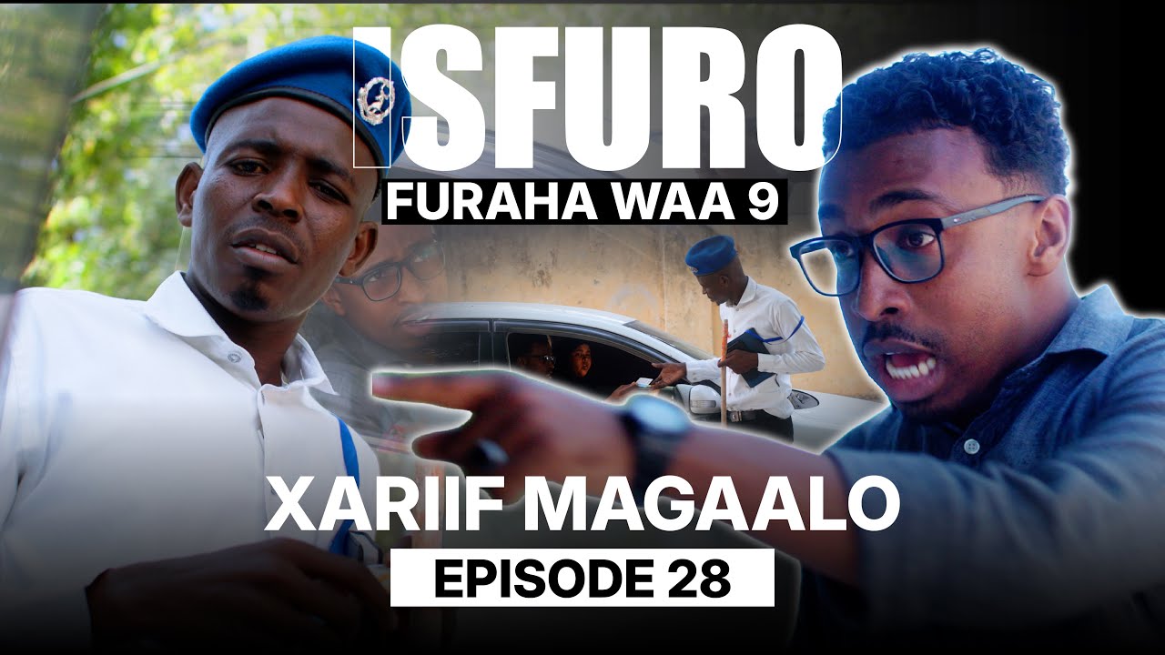 Part 28 Xariif Magaalo I is-furo furuhu waa Sgaal I Short Film