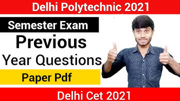 Delhi Polytechnic 2021 : Semester Examination | Previous Year Questions Paper : Delhi Cet 2021