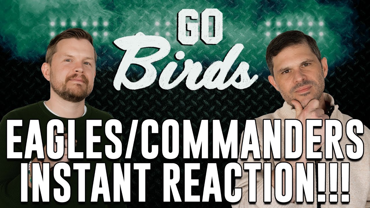 Eagles/Commanders NFL Week 18 Instant Reactions