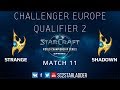 2019 WCS Spring Challenger EU - Qualifier 2 Match 11: Strange (P) vs ShaDoWn (P)