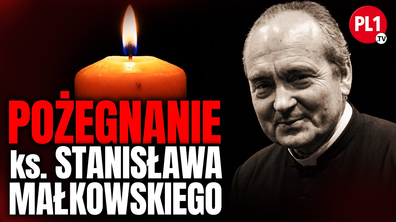 Pożegnanie Ś.p. KS. Stanisława Małkowskiego!