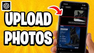 How To Upload Photos ChatGPT