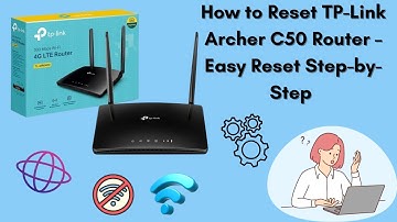 How to Reset TP-Link Archer C50 Router – Easy Reset Step-by-Step
