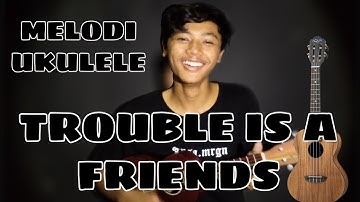 TROBLE IS A FRIENDS - LENKA (COVER MELODI UKULELE UJE)