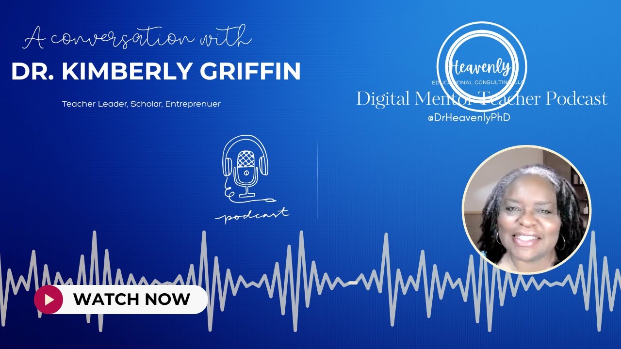 Episode 12: A Teacher Leadership Conversation with Dr  Kimberly Griffin
