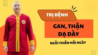 Ngồi Thiền Mỗi Ngày: Trị Bệnh Gan, Thận, Dạ Dày