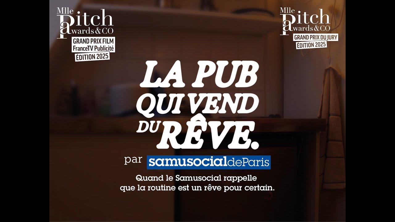 LA PUB QUI VEND DU RÊVE - Samusocial de Paris - Grand Prix Film 2025 (45s)