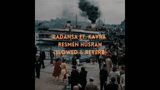 Radansa ft. Kayra - Resmen Hüsran (Slowed & Reverb) Resimi