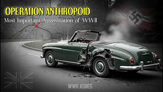 The Most Important Assassination of WW2 | Operation Anthropoid