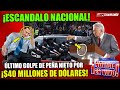 ¡ESCANDALO NACIONAL! ÚLTIMO GRAN ROBO DE PEÑA NIETO POR $40 MILLONES DE DÓLARES