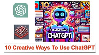 10 Creative Ways to Use ChatGPT: Unlock the Full Potential of AI! 🚀