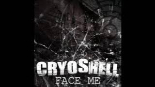 Cryoshell - Face Me