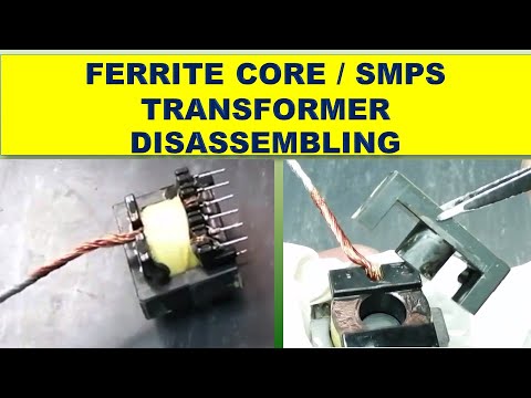 #227 How to disassemble the Ferrite Core SMPS TRANSFORMER