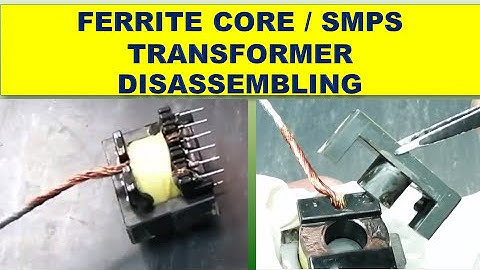 #227 How to disassemble the Ferrite Core SMPS TRANSFORMER