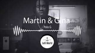 Polo G - Martin \& Gina (Lo-Fi Remix)