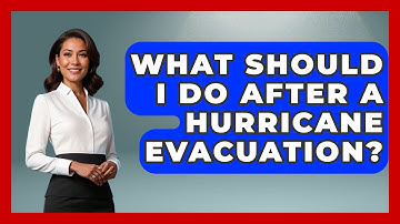 What Should I Do After A Hurricane Evacuation? - Weather Watchdog