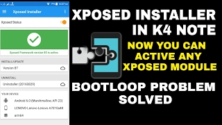 Xposed installer in Lenovo K4 Note || 2017 Bootloop Problem Solved