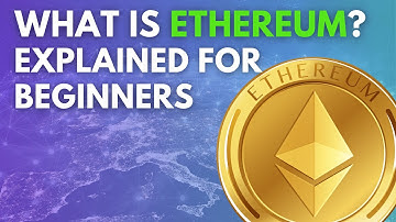 Wat is Ethereum? Uitgelegd voor beginners (gebruiksgevallen en wat er gaat gebeuren!)