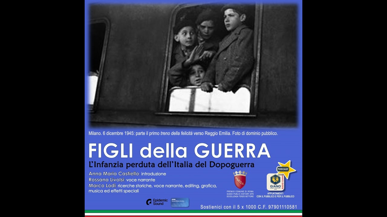 FIGLI DELLA GUERRA: L’infanzia Perduta Dell’italia Del Dopoguerra