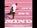 Off My Mind  | Yumbs [ ft Focalistic, Joeboy ,Bien Moliy ] (Official Audio)