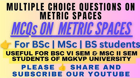 Multiple choice questions on metric spaces| MCQ on metric spaces| Objective Question on Metric space